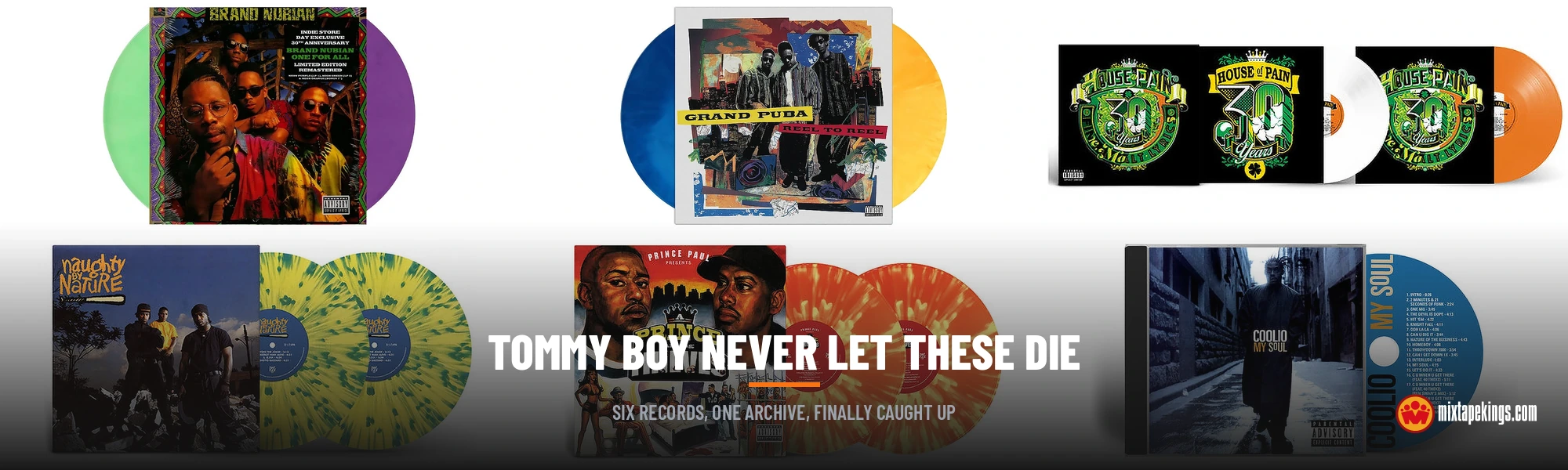 Six Tommy Boy reissues in a grid: Brand Nubian One for All, Grand Puba Reel to Reel, House of Pain Fine Malt Lyrics, Naughty by Nature, Prince Paul A Prince Among Thieves, and Coolio My Soul, with colored and splatter vinyl visible